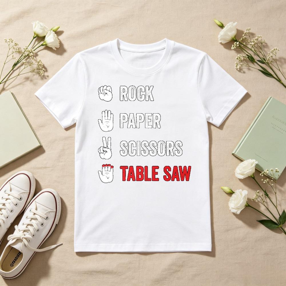 Rock Paper Scissors Table Saw Graphic Printed Funny Adult Joke TShirt Woodworking Carpenter Lumberjack Gift Short Sleeve Tees