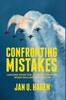 Книга Confronting Mistakes : Lessons from the Aviation Industry When Dealing with Error