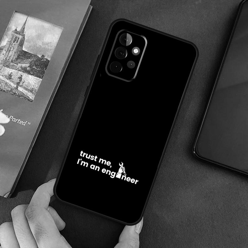 I m An Engineer I m Good At Maths Phone Case For Samsung Galaxy A06 A05 A16 A55 A35 A15 A53 A33 A13 A22 A32 A52 A14 A34 A54