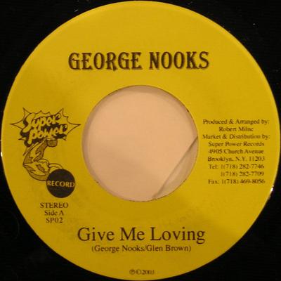 7-дюймовая пластинка GEORGE NOOKS - Give Me Loving SP02 Super Power 2003 Ямайка Регги, Ска и Даб Б/У
