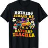 Nothing Scares Me I'm A Daycare Teacher You Can't Halloween T-Shirt