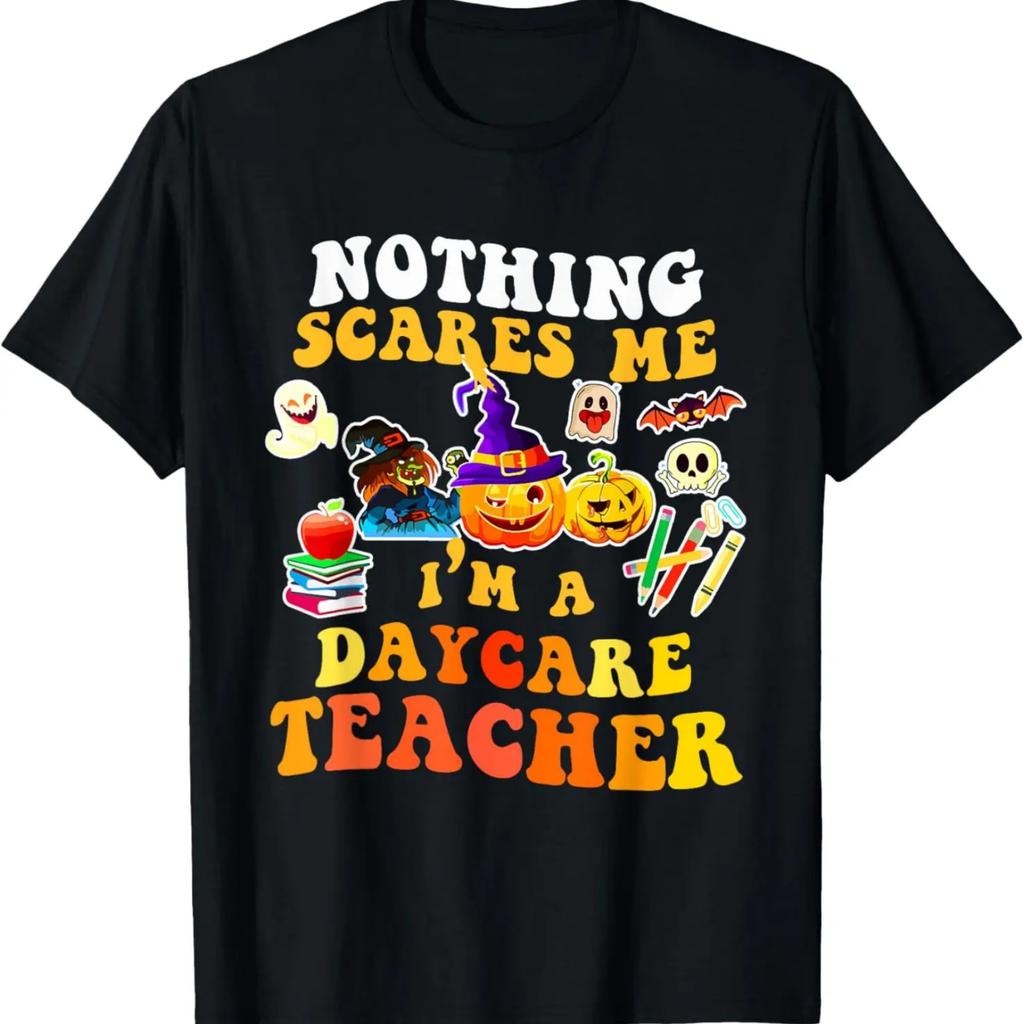 Nothing Scares Me I'm A Daycare Teacher You Can't Halloween T-Shirt