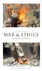 The War and Ethics : A New Just War Theory Book