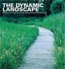 Книга The Dynamic Landscape : Design, Ecology and Management of Naturalistic Urban Planting