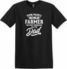 Farmer Dad Some People Call Me Farmer Most Important Call Me Dad T-Shirt