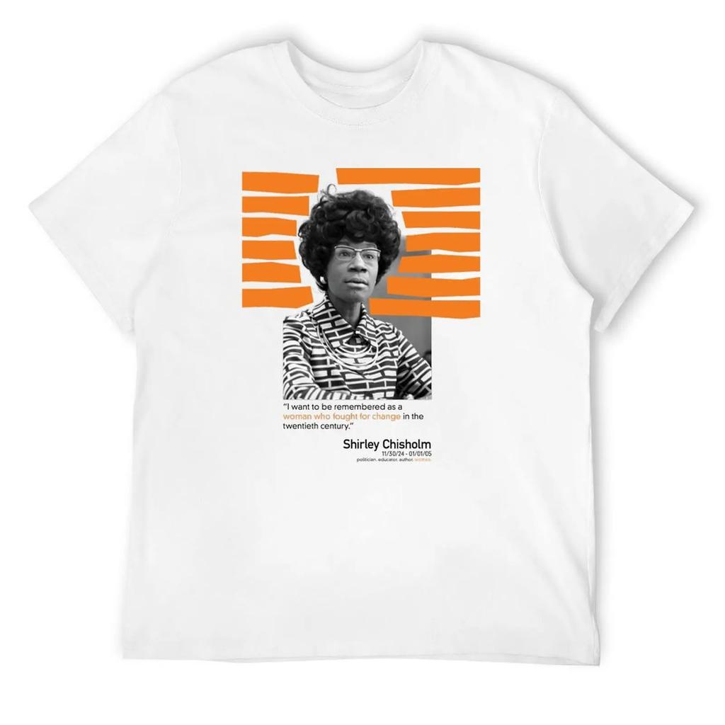 Дизайн плаката Ширли Чисхолм, женская круглая футболка, таможенная мужская одежда, аниме, мужская футболка с графикой