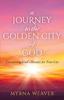 Книга A Journey To the Golden City of God : Discovering God's Destiny for Your City