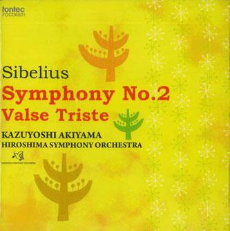 CD SIBELIUS, KAZUYOSHI AKIYAMA, HIROSH - Symphony No.2 Valse Triste FOCD6001 FONTEC Japan Classical Used