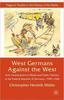 Книга West Germans Against The West : Anti-Americanism In Media and Public Opinion In the Federal Republic of Germany 1949-1968