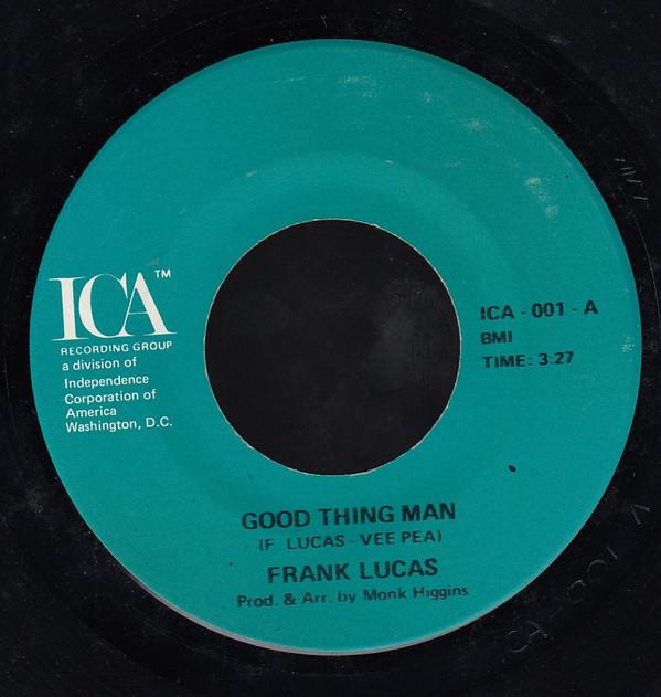 7-дюймовая пластинка ФРЭНК ЛУКАС - Good Thing Man / I Want My Mule Bac ICA001 ICA Recording G 1977 US Соул/Фанк Б/У