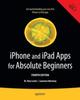 Книга iPhone and iPad Apps for Absolute Beginners