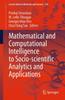 The Mathematical and Computational Intelligence To Socio-scientific Analytics and Applications : 518 Book