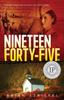 Книга Nineteen Forty-Five : A Secret Mission Outside the Frontlines