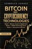 The Bitcoin & Cryptocurrency Technologies : 3 Books In 1 Book