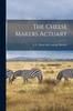 Книга The Cheese Makers Actuary