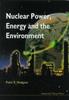 The Nuclear Power, Energy And The Environment Book