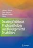 The Treating Childhood Psychopathology and Developmental Disabilities Book