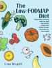 Книга The Low-FODMAP Diet : Suggestions and Many Delicious High Digestibility Recipes That Deflate the Gut and Make You Lose Weight
