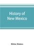 Книга History Of New Mexico by Helen Haines - Paperback