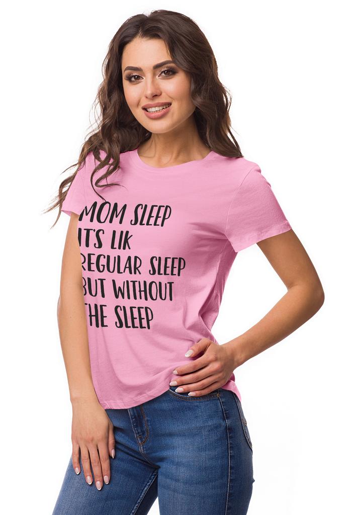 Inkmeso Mom Sleep Its Like Regular Sleep But Without The Sleep Graphic