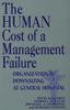 Книга The Human Cost of a Management Failure : Organizational Downsizing At General Hospital