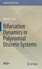 Книга Bifurcation Dynamics In Polynomial Discrete Systems