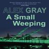 A Small Weeping by Alex Author Gray Paperback Book 9780749083885