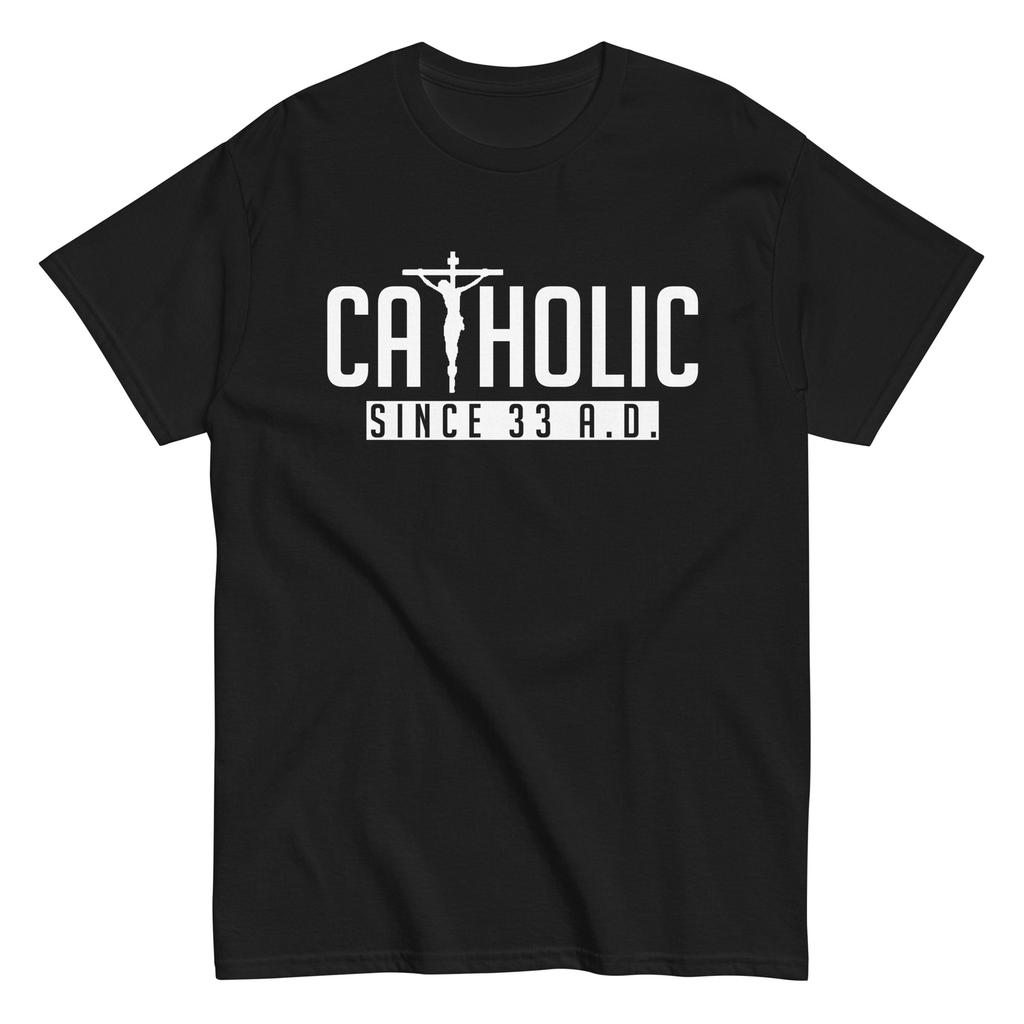 Jesus Crucifixion T-Shirt Christianity Catholic Since 33 D