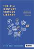 Книга The 21st Century School Library: A Model for Innovative Teaching & Learning