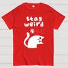 Stay Weird Forever Cotton Summer Casual Cool Loose T-Shirt