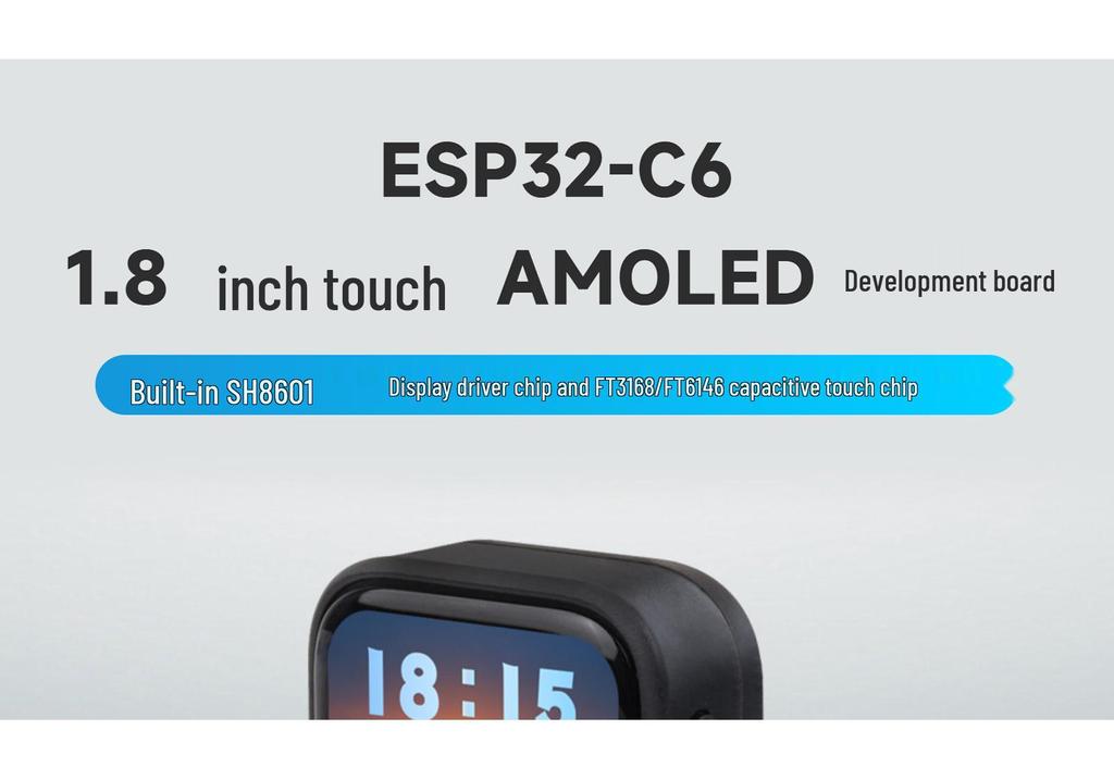 ESP32-C6 1.8" AMOLED Touch Dev Board, Wi-Fi 6/Bluetooth 5, XiaoZhi AI Compatible