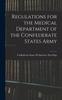 Книга Regulations for the Medical Department of the Confederate States Army
