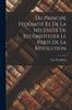Книга Du Principe Federatif Et De La Necessite De Reconstituer Le Parti De La Revolution