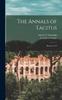 Книга The Annals of Tacitus : Books I To VI