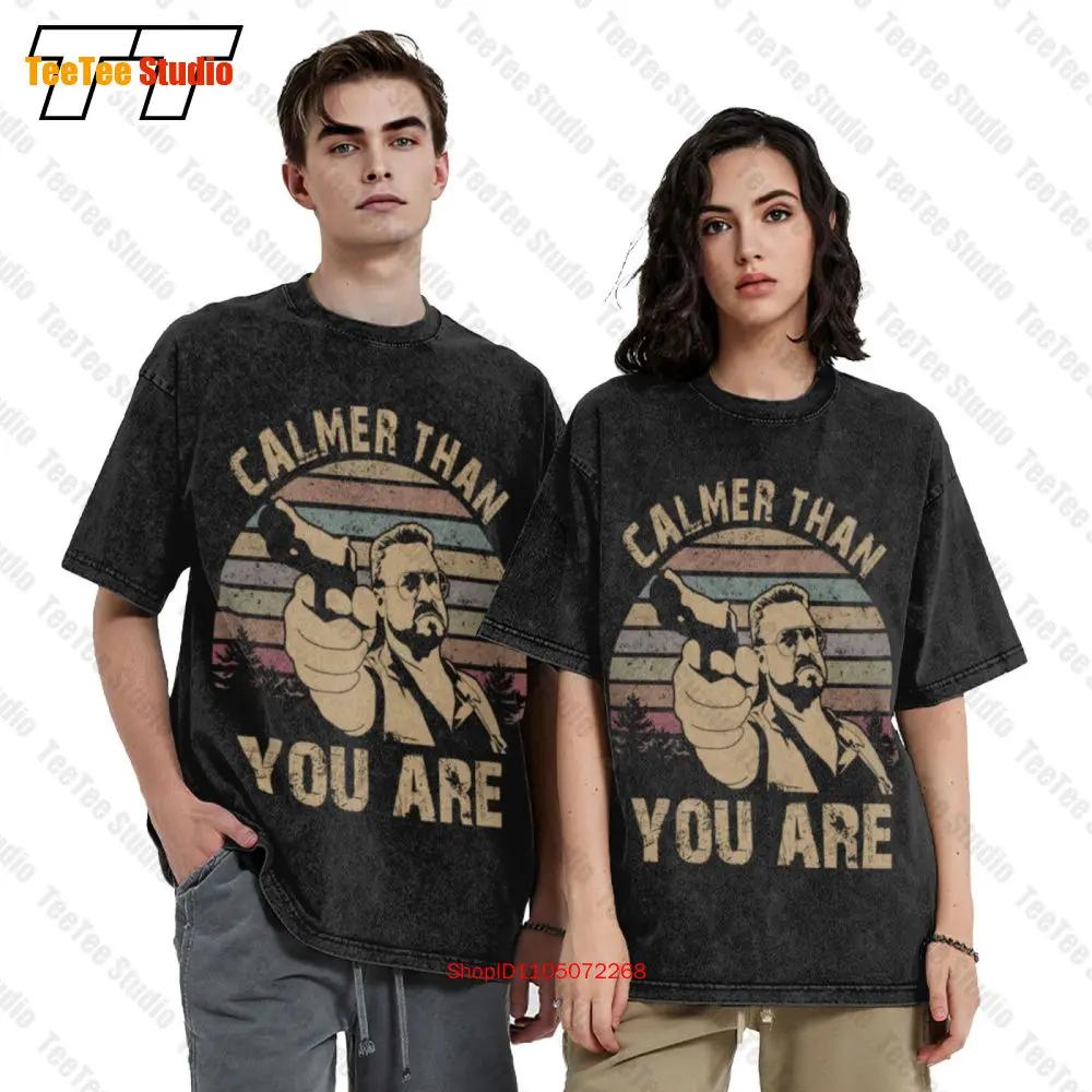 Calmer Than You Are Vintage T-Shirt The Big Lebowski Quote Movie XB1Q