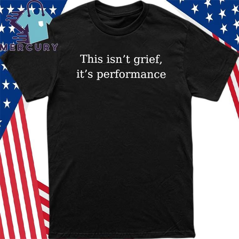 This Isn’t Grief It’s Performance Jimmy Kimmel T-Shirt Unisex T-Shirt