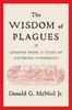 Книга The Wisdom of Plagues : Lessons from 25 Years of Covering Pandemics
