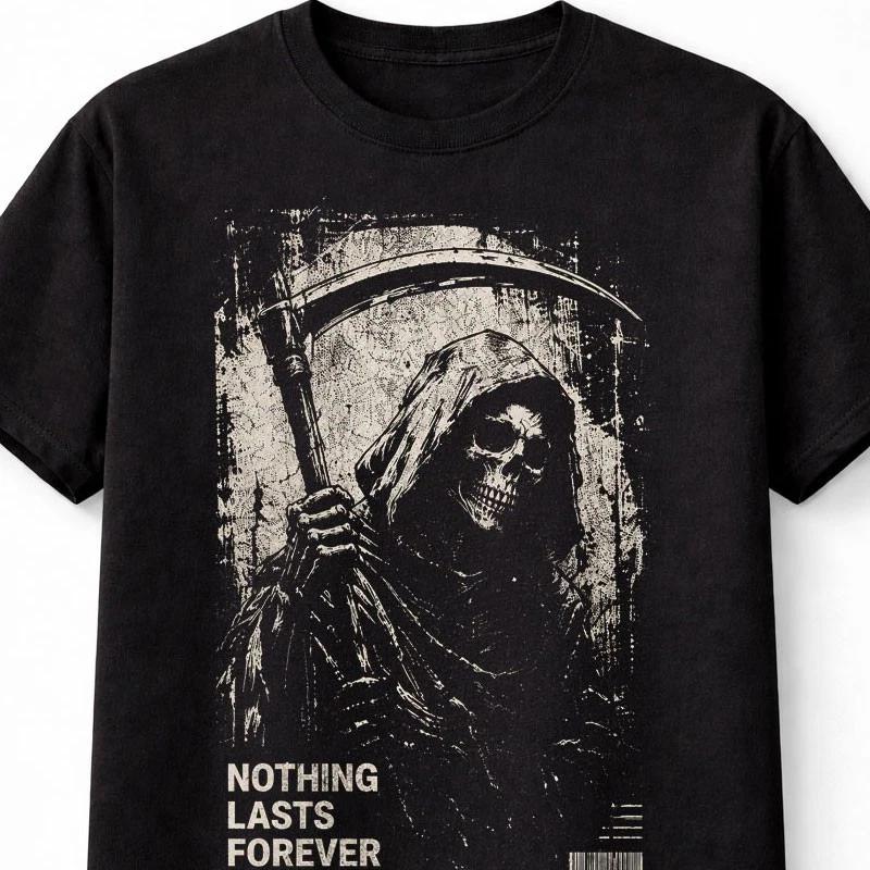 Nothing Lasts Forever Grim Reaper Skull Horror Unisex TShirt