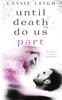 Книга Until Death Do Us Part 1 Haunted Romance by Cassie Leigh - Paperback