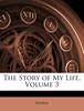 Книга The Story of My Life, Volume 3