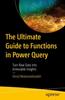 Книга The Ultimate Guide To Functions In Power Query : Turn Raw Data Into Actionable Insights
