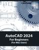 Книга AutoCAD 2024 For Beginners (For Mac Users) : Colored