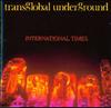 CD TRANSGLOBAL UNDERGROUND - International Times NATCD38 Nation Records 1994 UK Танцевальная и Электронная Музыка Б/У