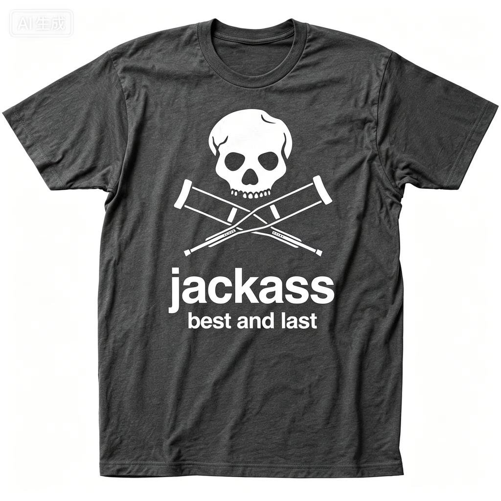 Jackass Best and Last Mark Movie Print Tshirt Unisex Fashion Classic 2026 Summer Street Style Tshirt