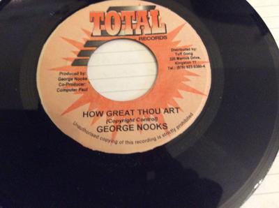7-дюймовая пластинка GEORGE NOOKS How Great Thou Art NONE Всего пластинок 2005 Ямайка Регги Ска Даб Б/у
