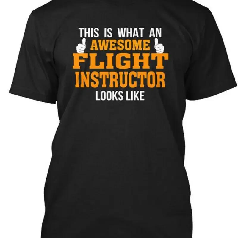 This Is We Look Like Flight Instructor What An T Shirt Made In Usa Size S To 5xl