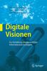The Digitale Visionen : Zur Gestaltung Allgegenwartiger Informationstechnologien Book