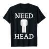 Мужская футболка с юмором для взрослых 'Need Head' Для мужчин Футболка с грязной шуткой Обычные футболки Купоны Повседневная хлопковая одежда - Мужская летняя...