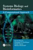 The Systems Biology and Bioinformatics : A Computational Approach Book