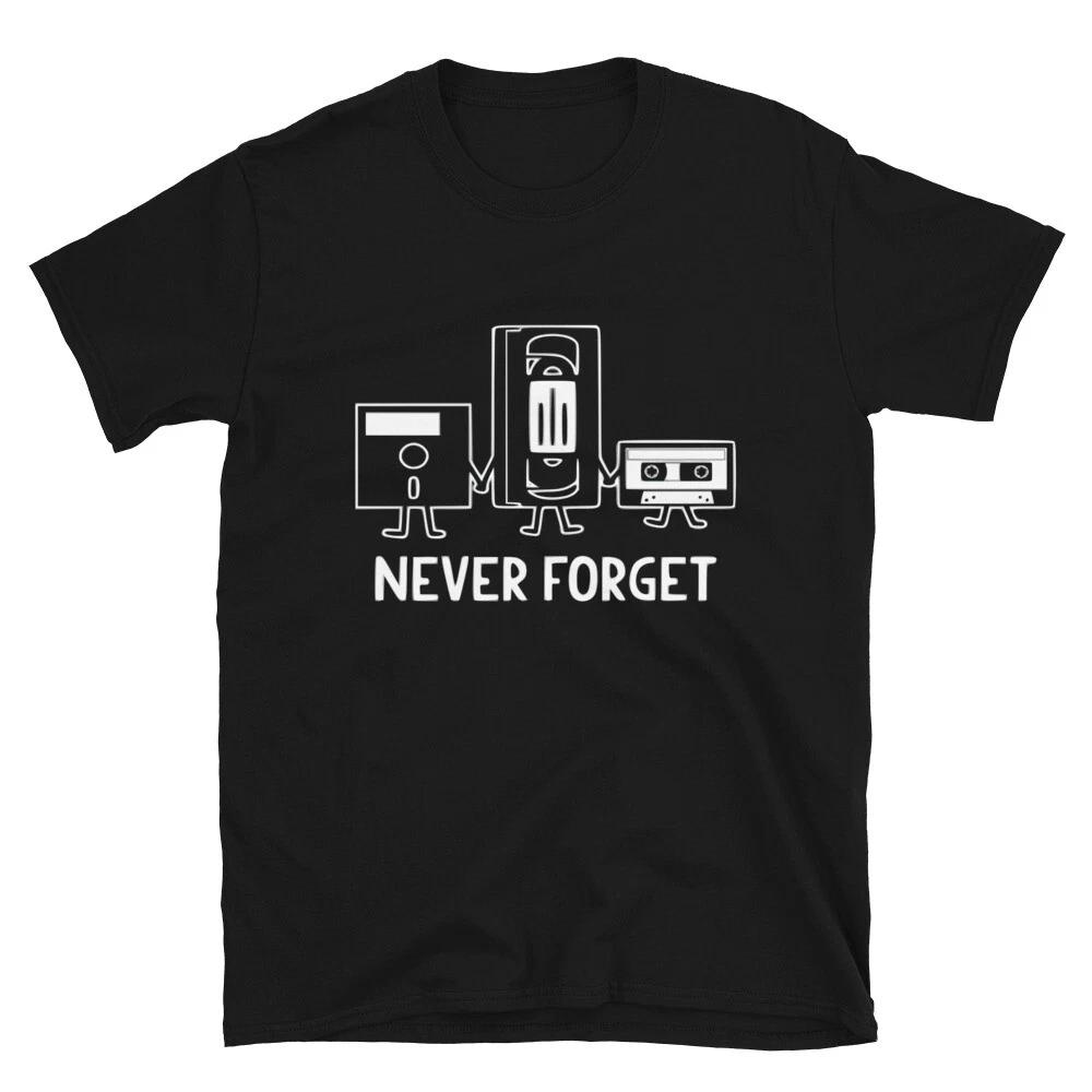 Never Forget Coworker Office Joke T-Shirt